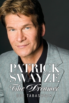 Paperback Patrick Swayze: The Dreamer Book