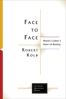 Paperback Face to Face: Martin Luther's View of Reality Book