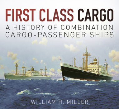 Paperback First Class Cargo: A History of Combination Cargo-Passenger Ships Book