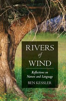 Paperback Rivers of Wind: Reflections on Nature and Language Book