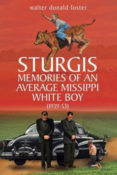 Paperback Sturgis Memories of an Average Missippi White Boy: (1939-53) Book