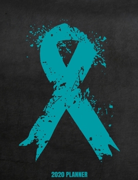 2020 Planner: Weekly Planner January - December 2020 Calendar Agenda Daily Schedule - Ovarian Cancer Awareness Ribbon Survivor