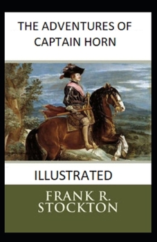 Paperback The Adventures of Captain Horn Illustrated Book