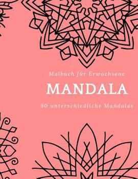 Paperback Malbuch für Erwachsene Mandala 90 unterschiedliche Mandalas [German] Book