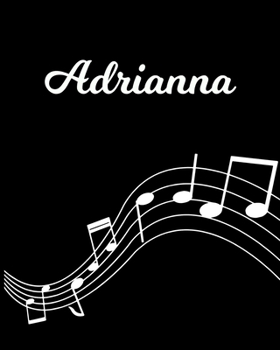 Paperback Adrianna: Sheet Music Note Manuscript Notebook Paper - Personalized Custom First Name Initial A - Musician Composer Instrument C Book