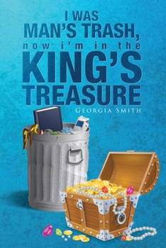 Paperback I Was Man's Trash, Now I'm in the King's Treasure Book