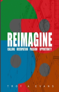 COPO: REIMAGINE - CALLING OCCUPATION PASSION OPPORTUNITY