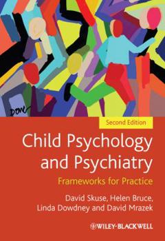 Paperback Child Psychology and Psychiatry: Frameworks for Practice Book