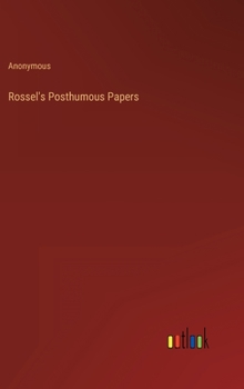 Hardcover Rossel's Posthumous Papers Book