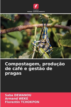 Compostagem, produção de café e gestão de pragas (Portuguese Edition)