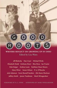 Paperback Good Roots: Writers Reflect on Growing Up in Ohio Book