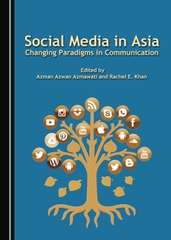 Hardcover Social Media in Asia: Changing Paradigms of Communication Book