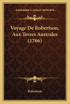 Paperback Voyage De Robertson, Aux Terres Australes (1766) [French] Book