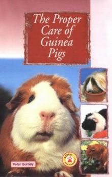 Paperback The Proper Care of Guinea Pigs Book