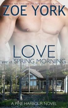 Love on a Spring Morning - Book #3 of the Pine Harbour