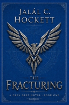 The Fracturing (The Grey Deep) - Book #1 of the Grey Deep