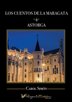 Paperback Los cuentos de la Maragata -4-: Astorga [Spanish] Book