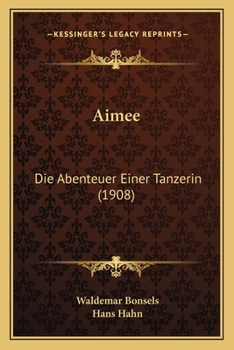 Paperback Aimee: Die Abenteuer Einer Tanzerin (1908) [German] Book