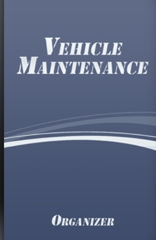 Paperback Vehicle Maintenance Organizer: Cars And Motorcycles Maintenance Log Book