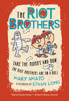Paperback Take the Mummy and Run: The Riot Brothers Are on a Roll Book