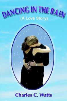 Hardcover DANCING IN THE RAIN (A Love Story) Book