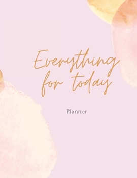 Paperback Everything for today: my daily planner Book