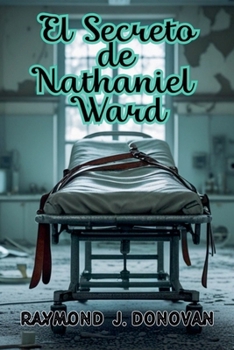 El Secreto de Nathaniel Ward (Spanish Edition)