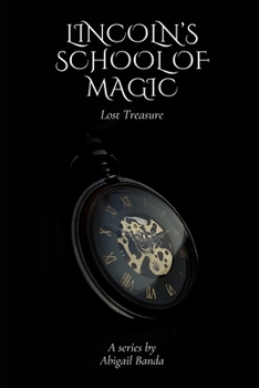 Paperback Lincoln's School of Magic: Lost Treasure Book