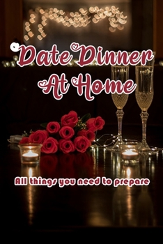 Paperback Date Dinner At Home: All things you need to prepare: Date Night Meal Prep Book