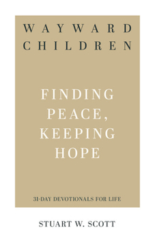 Paperback Wayward Children: Finding Peace, Keeping Hope Book