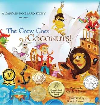 Hardcover The Crew Goes Coconuts!: A Captain No Beard Story Book