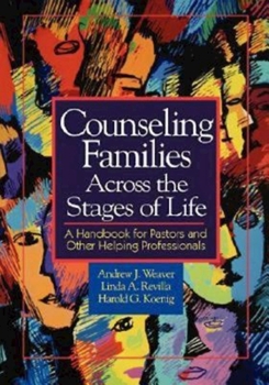 Paperback Counseling Families Across the Stages of Life: A Handbook for Pastors and Other Helping Professionals Book