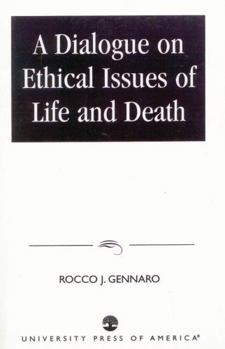 Paperback Dialogue on Ethical Issues of Life and Death Book