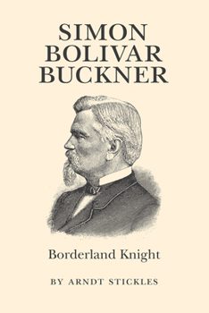 Paperback Simon Bolivar Buckner: Borderland Knight Book