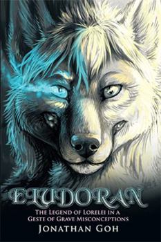 Paperback Eludoran: The Legend of Lorelei in a Geste of Grave Misconceptions Book