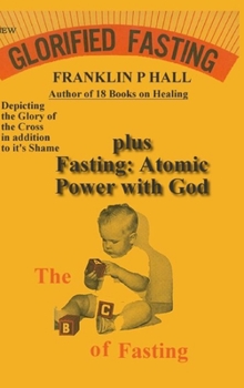 Hardcover Glorified Fasting plus Fasting: Atomic Power with God Book