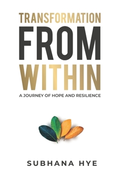 Paperback Transformation From Within: A journey of hope and resilience Book