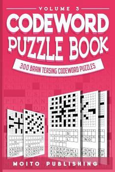 Paperback Codeword Puzzle Book: 300 Brain Teasing Codeword Puzzles Volume 3 Book