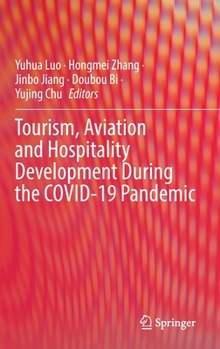Hardcover Tourism, Aviation and Hospitality Development During the Covid-19 Pandemic Book