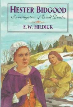 Hardcover Hester Bidgood, Investigatrix of Evill Deedes: Investigatrix of Evill Deedes Book