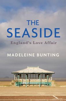 Hardcover The Seaside: England's Love Affair Book
