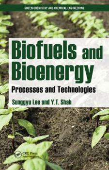 Hardcover Biofuels and Bioenergy: Processes and Technologies Book