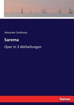 Paperback Sarema: Oper in 3 Abtheilungen [German] Book