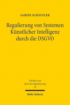 Paperback Regulierung Von Systemen Kunstlicher Intelligenz Durch Die Dsgvo [German] Book
