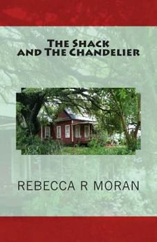 Paperback The Shack and the Chandelier Book