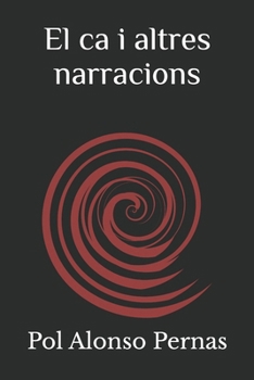Paperback El ca i altres narracions (Catalan Edition) [Catalan] Book