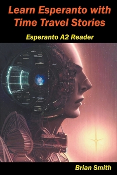 Paperback Learn Esperanto with Time Travel Stories [Esperanto] Book