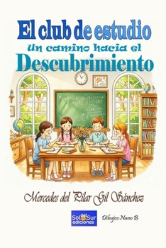 El club de estudio: Un camino hacia el descubrimiento (Spanish Edition)