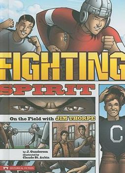 Hardcover Fighting Spirit: On the Field with Jim Thorpe Book