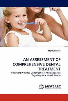 Paperback An Assessment of Comprehensive Dental Treatment Book